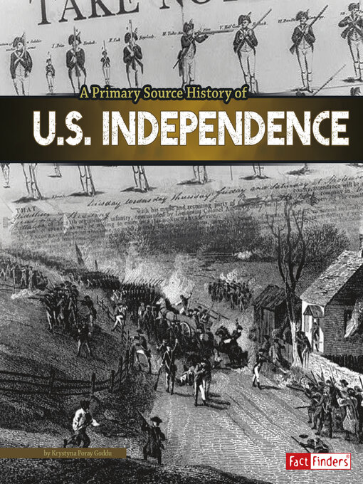 Title details for A Primary Source History of U.S. Independence by Krystyna Poray Goddu - Available